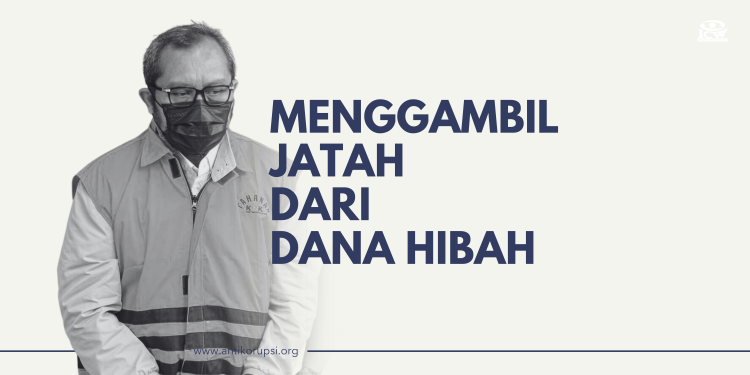 Patgulipat Dana Hibah | ICW