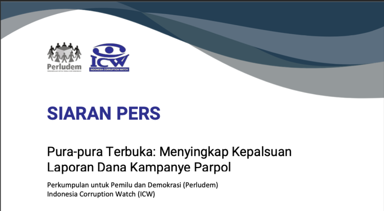 Tampilan halan depan siaran pers dengan logo ICW dan Perludem dengan judul: "SIARAN PERS Pura-pura Terbuka: Menyingkap Kepalsuan Laporan Dana Kampanye Parpol"