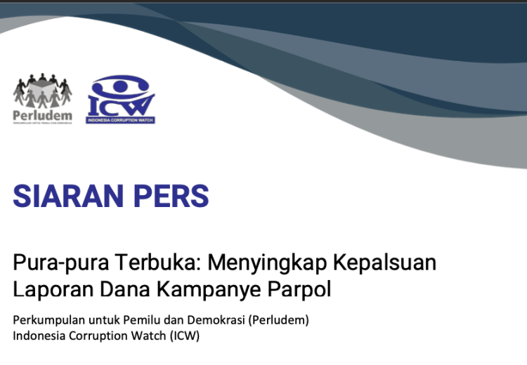 Tampilan halan depan siaran pers dengan logo ICW dan Perludem dengan judul: "SIARAN PERS Pura-pura Terbuka: Menyingkap Kepalsuan Laporan Dana Kampanye Parpol"